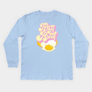 You need a break Kids Long Sleeve T-Shirt